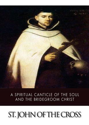 Libro A Spiritual Canticle Of The Soul And The Bridegroom...