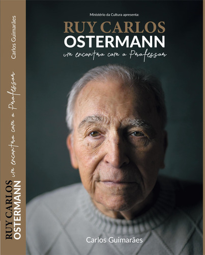 Ruy Carlos Ostermann: Um Encontro Com O Professor