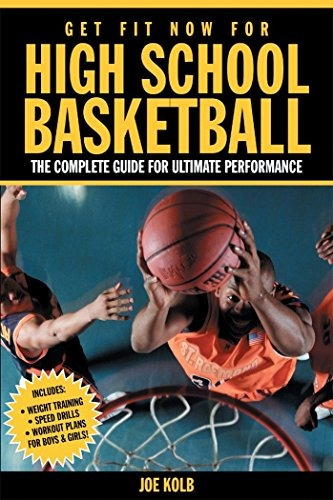 Get Fit Now For High School Basketball Strength And Conditio