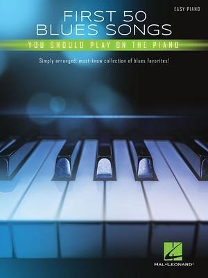 First 50 Blues Songs You Should Play On The Piano : Simpl...