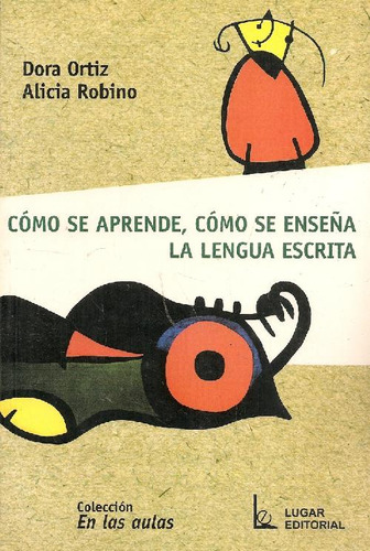 Libro Cómo Se Aprende, Cómo Se Enseña La Lengua Escrita De D