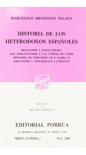 Historia de los heterodoxos españoles: No, de Menéndez Pelayo, Marcelino., vol. 1. Editorial Porrua, tapa pasta blanda, edición 2 en español, 1998