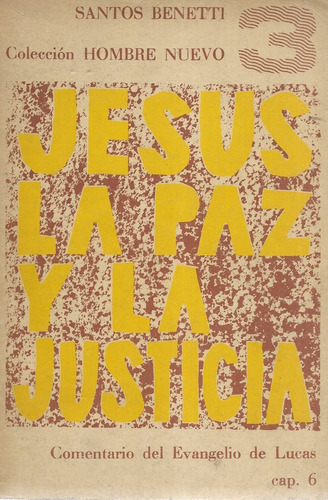 Jesús La Paz Y La Justicia / Santos Benetti 3 / Evang. Lucas