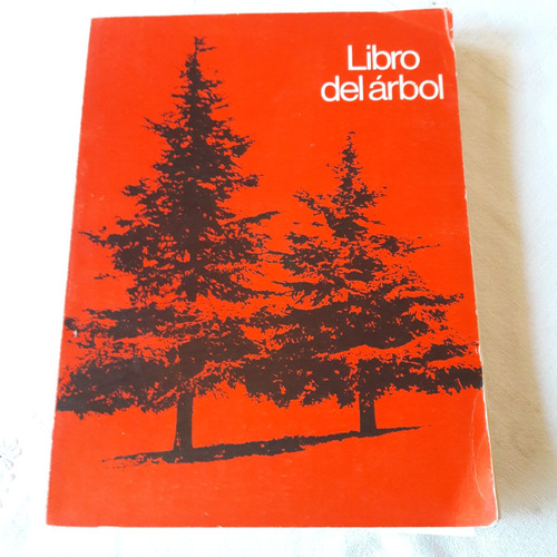 Libro Del Arbol - Tomo 3 - Esencias Forestales No Autoctonas