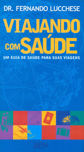 Viajando com saúde, de Lucchese, Fernando. Editorial Publibooks Livros e Papeis Ltda., capa mole em português, 2002