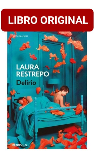 Delirio Laura Restrepo  ( Libro Nuevo Y Original )