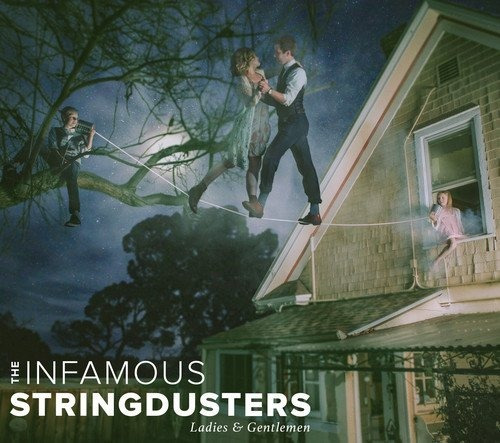 Infamous Stringdusters Ladies & Gentlemen With Bonus Trac Cd