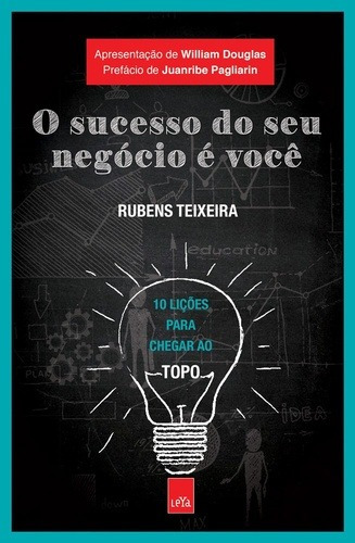 O sucesso do seu negócio é você, de Teixeira, Rubens. Editora Casa dos Mundos Produção Editorial e Games LTDA, capa mole em português, 2017