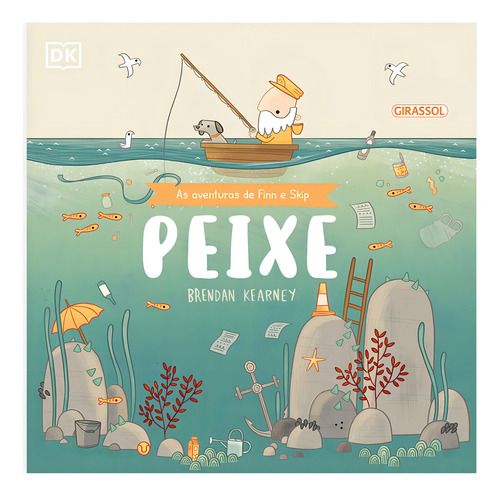Peixe, As Aventuras De Finn E Skip Uma História Sobre A Poluição Dos Oceanos, De Kearney, Brendan. Editorial Girassol, Capa Mole, Edição 2024-01-01 00:00:00 Em Português