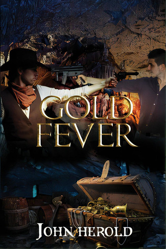 Gold Fever, De Herold, John. Editorial Lightning Source Inc, Tapa Blanda En Inglés