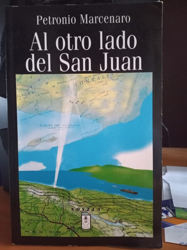 Al Otro Lado Del San Juan. Petronio Marcenaro
