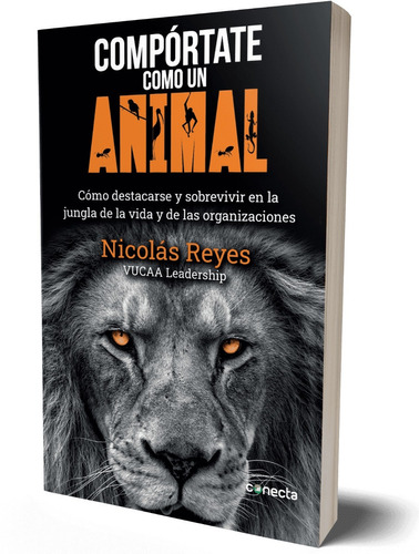 Compórtate Como Un Animal, Nicolás Reyes, Original, 240pgs