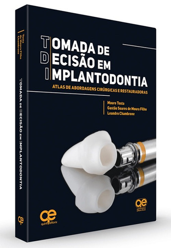 Livro Tomada De Decisão Em Implantodontia - Tosta
