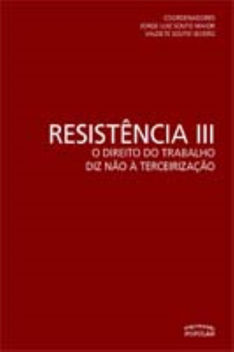 Resistencia 3, De Jorge L Souto Maior E Valdete Souto Seve. Editora Expressao Popular Editora, Capa Mole Em Português