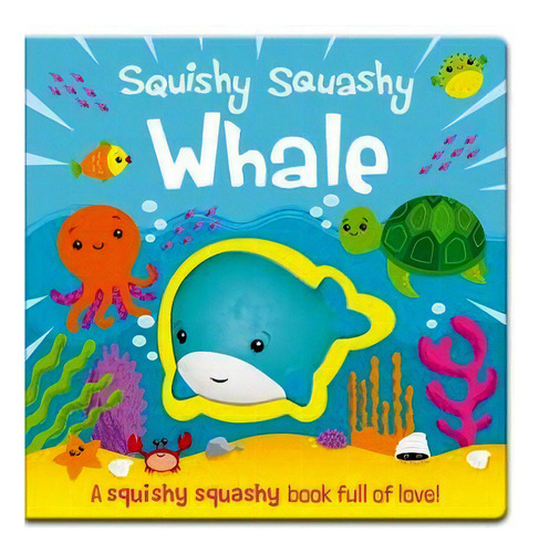 Squishy Squashy Whale                     (cartone), De Imagine That. Editorial Imagine That Publishing