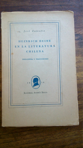 Heinrich Heine En La Literatura Chilena José Zamudio (Usado)