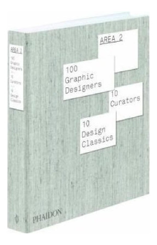 Libro - Area 2 100 Graphic Designers 10 Curators 10 Design 