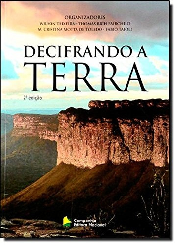 Decifrando a terra, de Teixeira, Wilson. Companhia Editora Nacional, capa mole em português, 2007