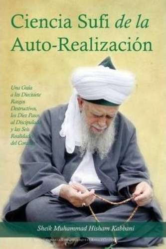 La Ciencia Sufi De La Auto-realizacion / Sheik Muhammad Hish