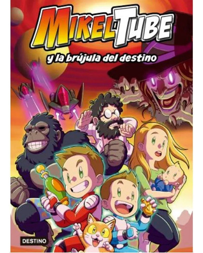 Libro Fisico Mikeltube 1. Mikeltube Y La Brújula Del Destino