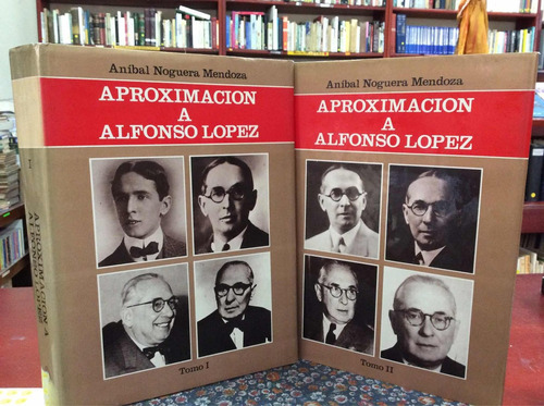 Aproximación A Alfonso Lopez - Tomo 1 Y 2 - Biografía