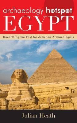 Libro Archaeology Hotspot Egypt - Julian Heath