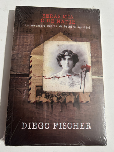 Libro Serás Mia O De Nadie - Delmira Agustini - Fischer