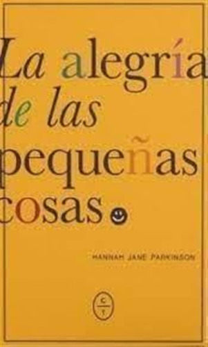 La Alegría De Las Pequeñas Cosas / Jane Parkinson, Hannah