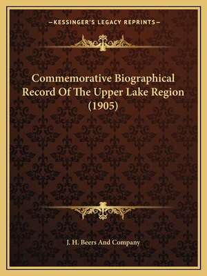 Libro Commemorative Biographical Record Of The Upper Lake...