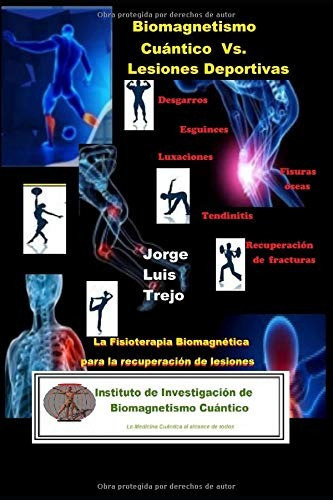 Libro : Biomagnetismo Cuántico  Vs Lesiones Deportivas La 