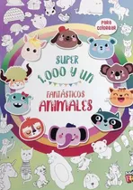 Comprar Super 1000 Y Un Fantasticos Animales De Nicolas Riveda Edit