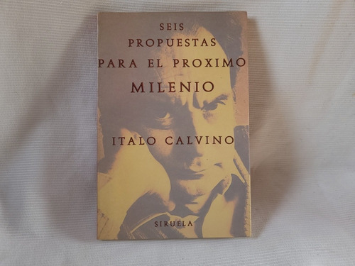 Seis Propuestas Para Proximo Milenio Italo Calvino Siruela