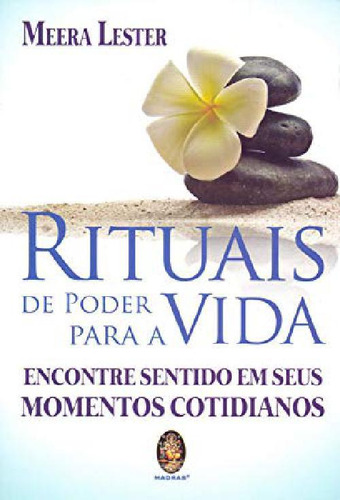 Livro Rituais De Poder Para Vida Sentido Momentos Cotidianos