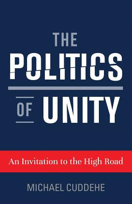 Libro The Politics Of Unity: An Invitation To The High Ro...