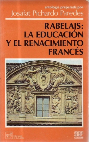 Rabelais: La Educación Y El Renacimiento Francés 