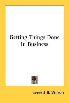 Libro Getting Things Done In Business - Everett B Wilson