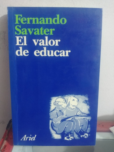 El Valor De Educar Fernando Savater Original Usado 