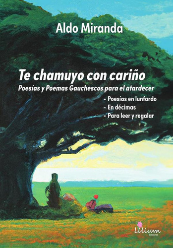 Te Chamuyo Con Cariño, De Aldo Miranda. Editorial Ediciones Lilium, Tapa Blanda En Español, 2023