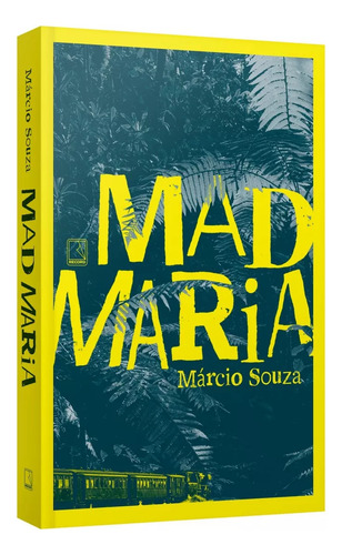 Mad María, de Márcio Souza. Editora Record, capa mole em português