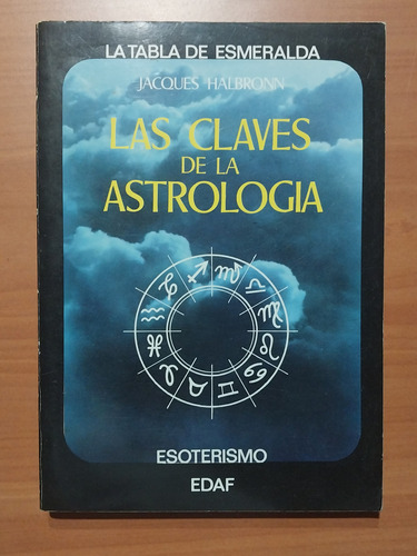 Las Claves De La Astrología. Jacques Halbronn. Esoterismo 