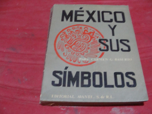 México Y Sus Simbolos , Año 1972 , Profra. Carmen G. Basurto