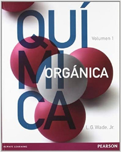Química Orgánica Volumen 1  Séptima Edición L. G. Wade