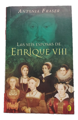 Las Seis Esposas De Enrique Viii