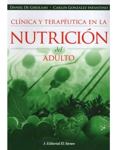Clínica Y Terapéutica En La Nutrición Del Adulto