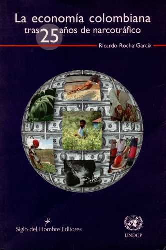 Libro Economía Colombiana Tras 25 Años De Narcotráfico, La