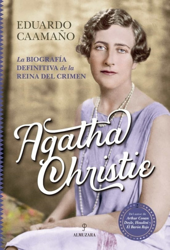 Agatha Christie. Biografía - Eduardo Caamaño