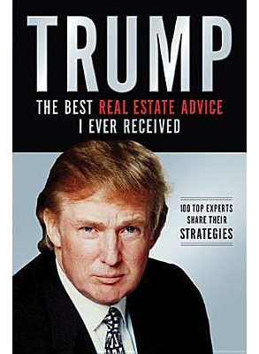 Libro Trump: The Best Real Estate Advice I Ever Received ...