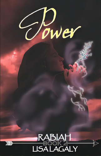 Rabiah: Power, De Lagaly, Lisa. Editorial Lightning Source Inc, Tapa Blanda En Inglés