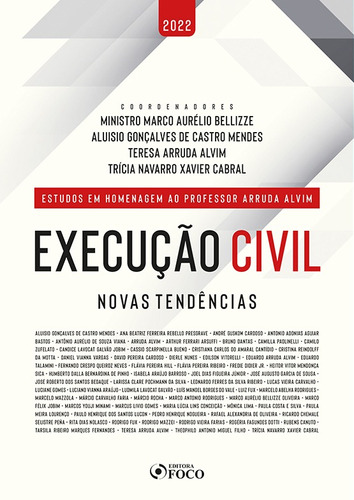 EXECUÇÃO CIVIL - NOVAS TENDÊNCIAS - 1ª ED - 2022, de Presgrave, Ana Beatriz Ferreira Rebello. Editora Foco Jurídico Ltda, capa mole em português, 2021