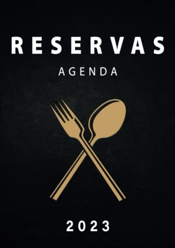 Agenda Reservas 2023: Libro De Reservas 2023 Para Restaurant